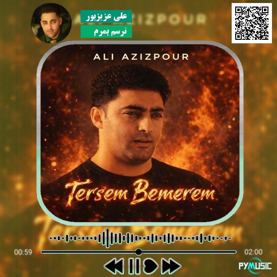 دانلود آهنگ ترسم بمرم علی عزیزپور